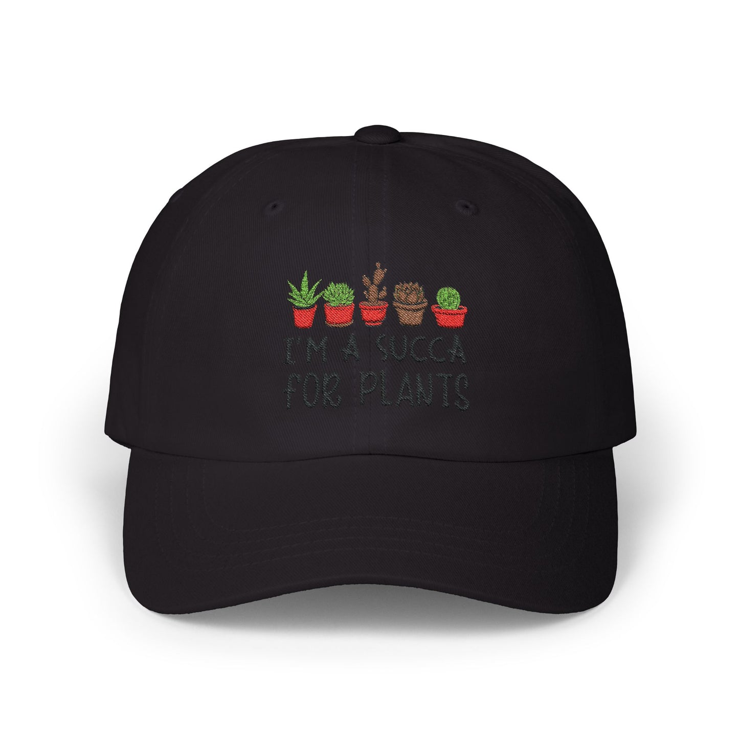 I am a Succa for Plants  Classic Embroidered Dad Cap, Gardening Hat