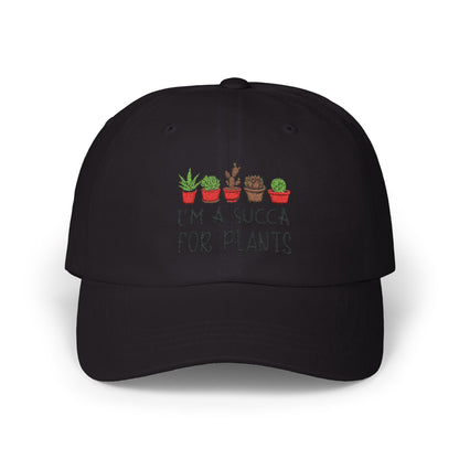 I am a Succa for Plants  Classic Embroidered Dad Cap, Gardening Hat
