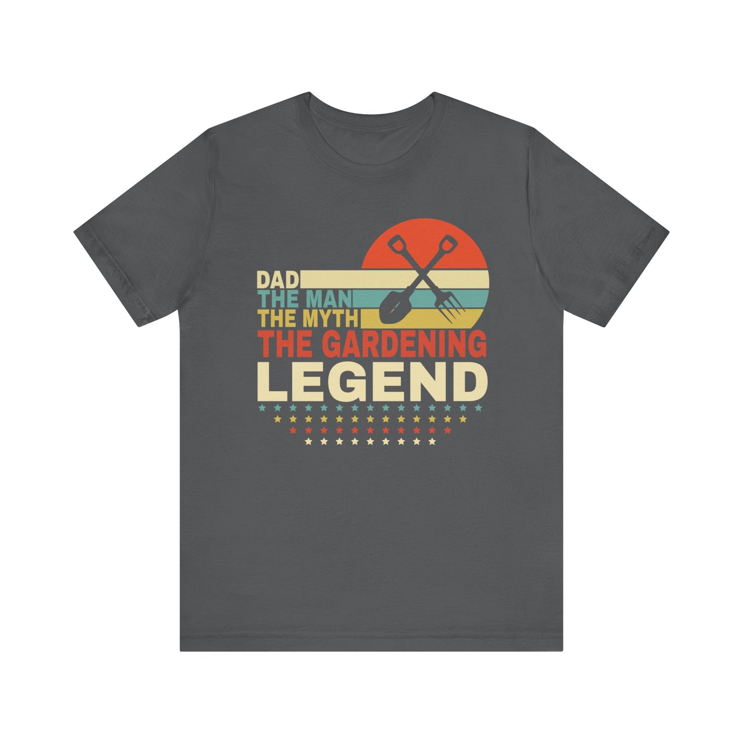 Dad, The Man, The Myth, The Gardening Legend Unisex Jersey Short Sleeve Tee,  Gardening Gift for Dad,